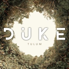 DUKE - Tulum