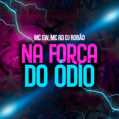 Na Força do Odio