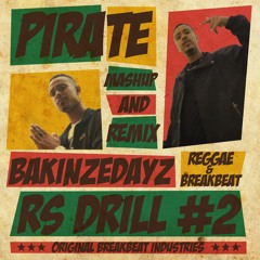 PIRATE 182 - RS Drill #2 (BAKINZEDAYZ Reggae Remix)