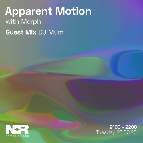 Apparent Motion || DJ Mum