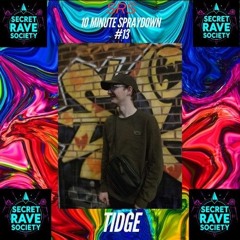 SRS 10 Minute Spraydown #13 - Tidge