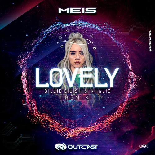 Stream Billie Eilish, Khalid - Lovely (MEIS & OUTCAST Remix) Preview  (COMPLETE IN FREE DOWNLOAD) by Outcast Live | Listen online for free on  SoundCloud