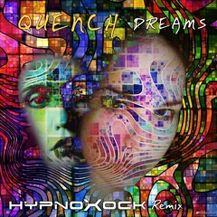 Quench - Dreams 1993 (Hypnoxock Remix)