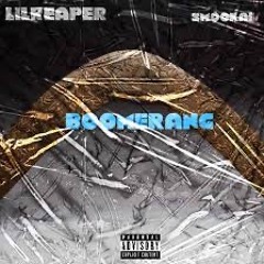 BOOMERANG. (Ft. Lil Reaper)