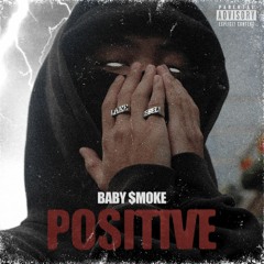 PO$ITIVE - BABY $MOKE // Prod: LT