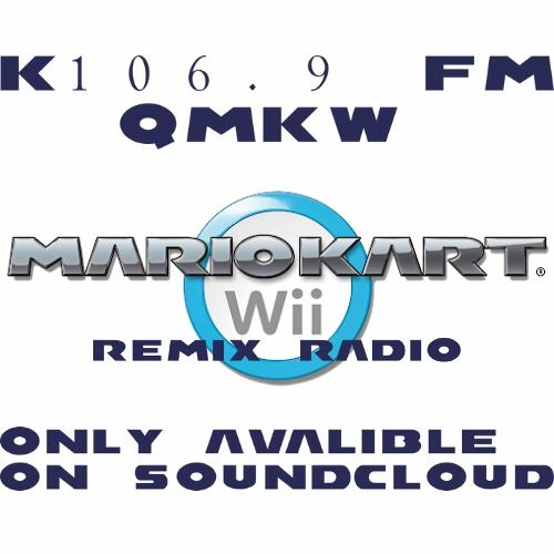 Stream Mario Kart Wii Remix Radio - K106.9 FM QMKW by Mama Luigi's  Soundtrack Throwbacks | Listen online for free on SoundCloud
