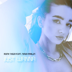 Rony Riser feat. Nadi Farlen - Just Wanna
