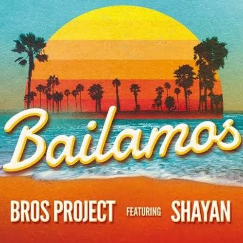 Bros Project Ft. Shayan - Bailamos ( Daniel Frýda Remix 2018 )