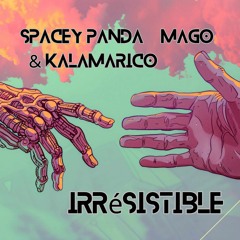 Irrésistible (MAGO feat. Spacey Panda & Kalamarico)