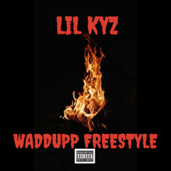 LIL KYZ - WADDUPP FREESTYLE