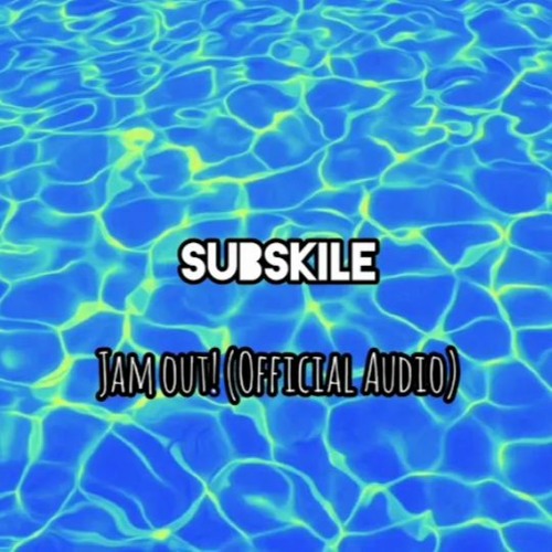 Stream Jam Out! by Subskile Listen online for free on SoundCloud