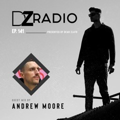 DZ Radio 141 - Andrew Moore Guest Mix