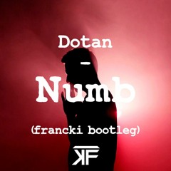 Dotan - Numb (francki bootleg)