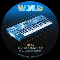 PREMIERE: FIRZA - The Get Down (Louden Remix)