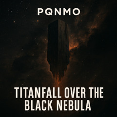 Titanfall Over the Black Nebula