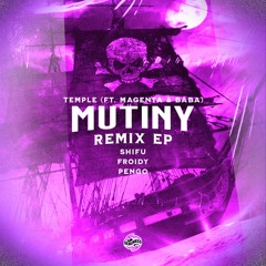 Temple - Mutiny (Ft. Magenta & BABA) [Pengo Remix] (BUY NOW)