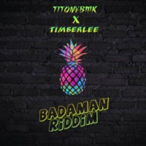 TitonyBMK X TIMBERLEE  - BAZIK TUNE [BADAMAN RIDDIM]