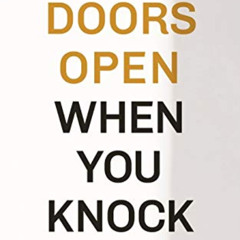 [READ] KINDLE 💗 Doors Open When You Knock: A Realtor's Handbook for Boundless Opport