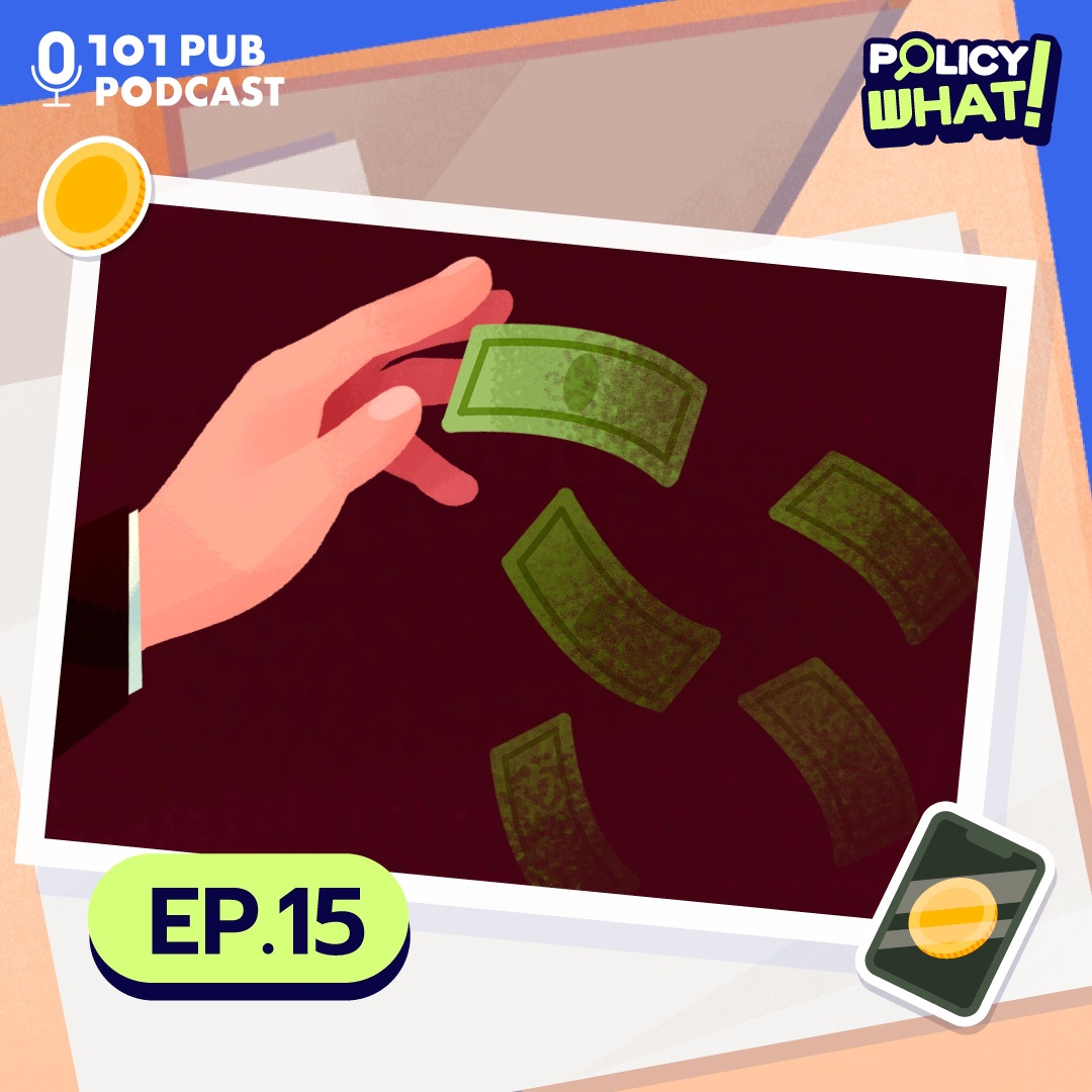 งบ 68 ทุ่มแจกเงินหมื่น เมินปัญหา-นโยบายอื่น? | Policy What! EP.15