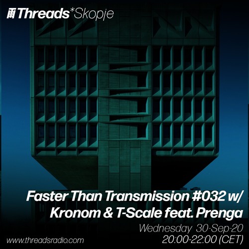 Faster Than Transmission #032 w/ Kronom & T-Scale Feat. Prenga - 30-Sep-20