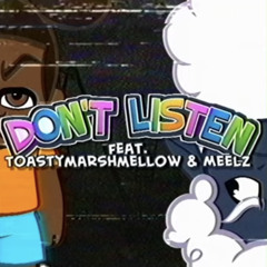 Don’t Listen (feat. @toastymarshmellow_ & @Meelz) || Amanda The Adventurer Fan Song