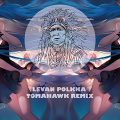 Ievan Polkka (Tomahawk Remix)