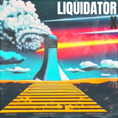 Liquidator X - Ghost in the Machine