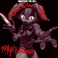Nightcove The Fox - Follow you (5p00ky Remix)
