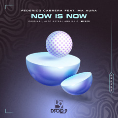 Federico Cabrera Feat. Ma Aura - Now is Now