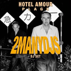 E#28 Warmup 2ManyDJ's @ Plage Amour