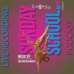 Live Sets - Sunday School @ The Chapel - Sunday March 3,2024 - Episode 95