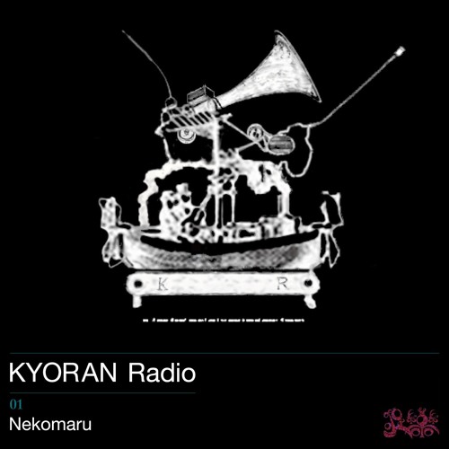 KYORAN Radio 01 : Nekomaru