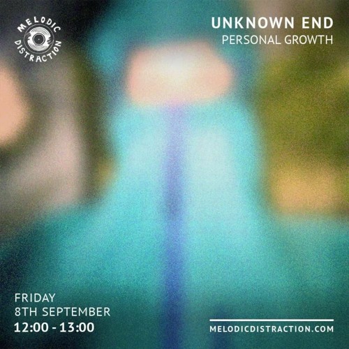 Unknown End 08/09/2023 - Feat. Personal Growth