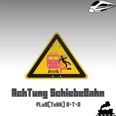 AchTung SchiebeBahn [140er geballert]
