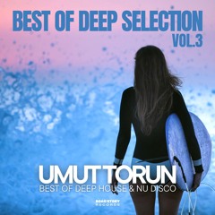 Umut Torun - Best Of Deep Selection Vol.3