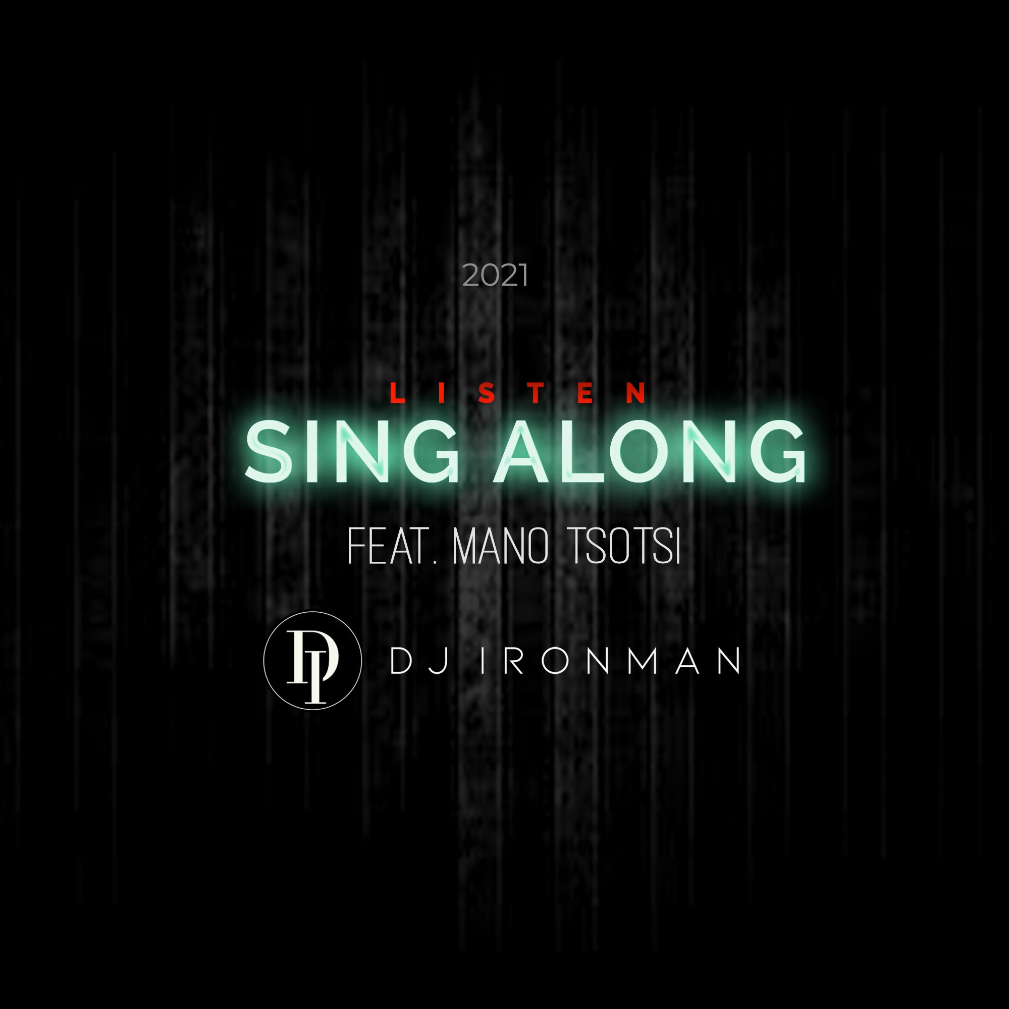 Shkarko DJ Ironman - Sing Along (feat. Mano Tsotsi)