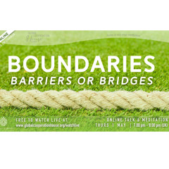 Boundaries - Barriers or Bridges - Shireen Chada - Thursday 1st May 2025