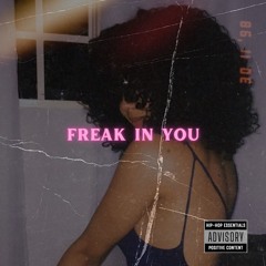 Freak In You (Make It Dump)