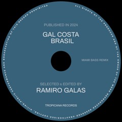 Gal Costa - Brasil (Ramiro Galas Miami Bass Remix)