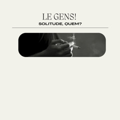 Solitude, Quem?
