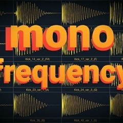 Mono Frequency