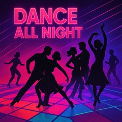 dance dance dance through the night