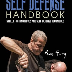 ✔Audiobook⚡️ The Self-Defense Handbook: The Best Street Fighting Moves and Self-Defense Techniq
