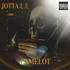 JOTTAええ - CAMELOT