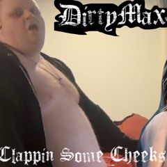 Clappin Some Cheeks (Demo)