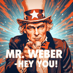 Mr Weber - hey you!