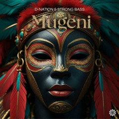 Strong Bass & D-Nation - MUGENI    ( free download )