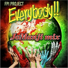 FPI Project - Everybody All Over The World  [Jo Manji mix]