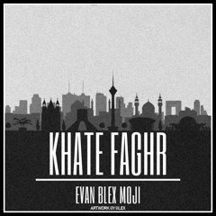 Khate Faghr - Evan X Blex X Moji