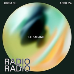 RRFM • Le Kacang • 24-04-2024